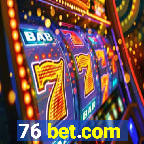 76 bet.com